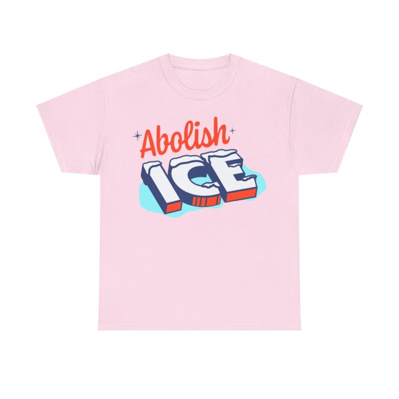 Abolish ICE T-Shirt | Funny Literal Pun Political Satire Tee | Social Justice Activist Humor Unisex Shirt