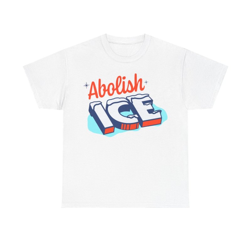 Abolish ICE T-Shirt | Funny Literal Pun Political Satire Tee | Social Justice Activist Humor Unisex Shirt