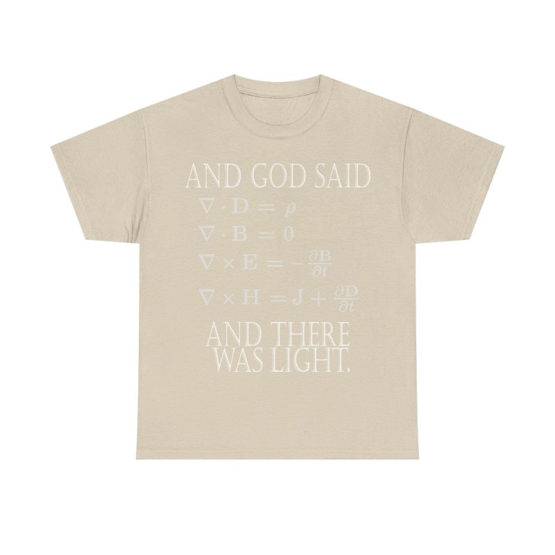 Maxwell's Equations T-Shirt | "And God Said..." Physics Humor Tee