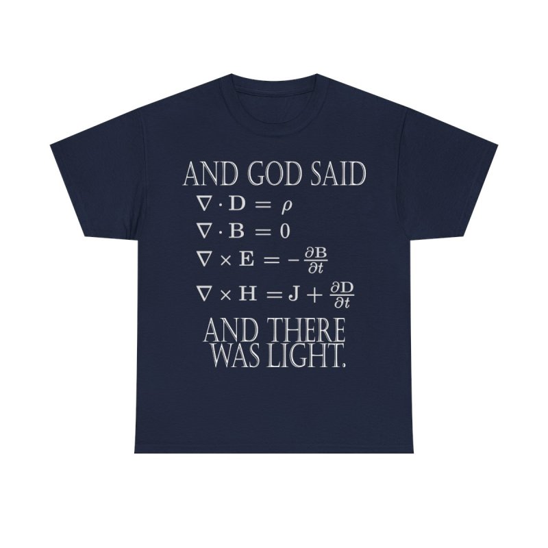 Maxwell's Equations T-Shirt | "And God Said..." Physics Humor Tee