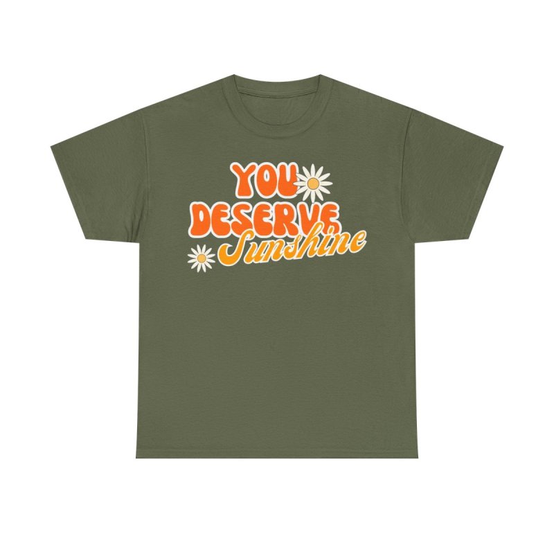 You Deserve Sunshine T-Shirt | Retro 70s Style Positivity Tee | Mental Health Matters Graphic Shirt
