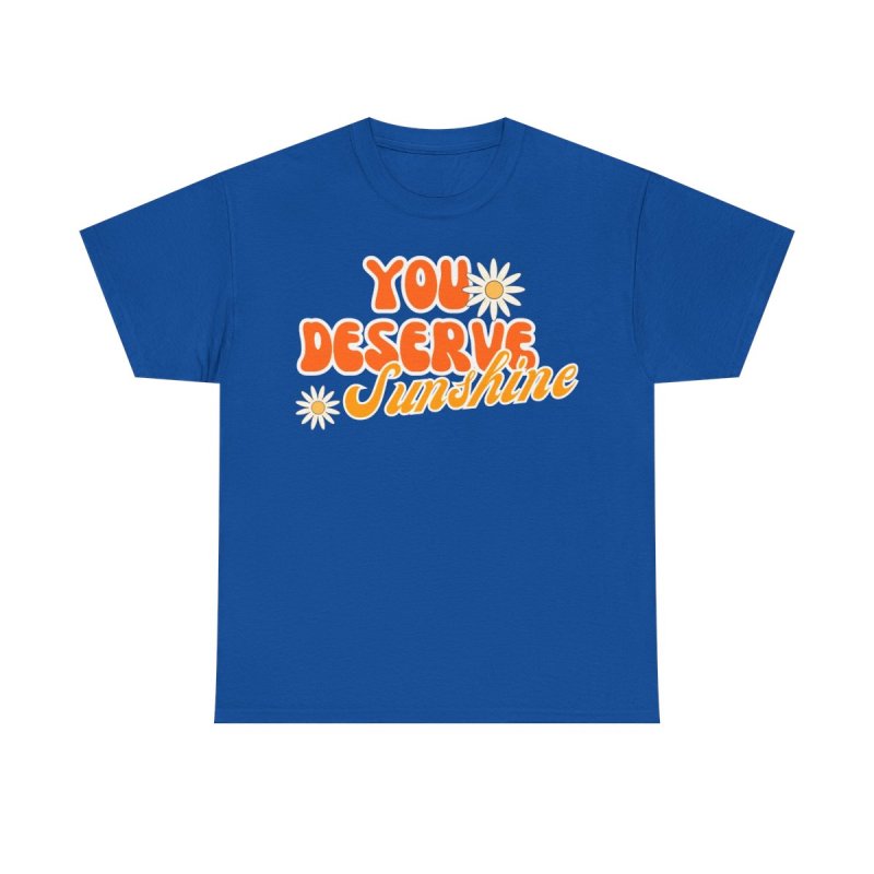 You Deserve Sunshine T-Shirt | Retro 70s Style Positivity Tee | Mental Health Matters Graphic Shirt