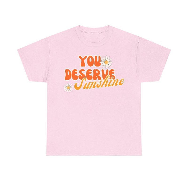 You Deserve Sunshine T-Shirt | Retro 70s Style Positivity Tee | Mental Health Matters Graphic Shirt