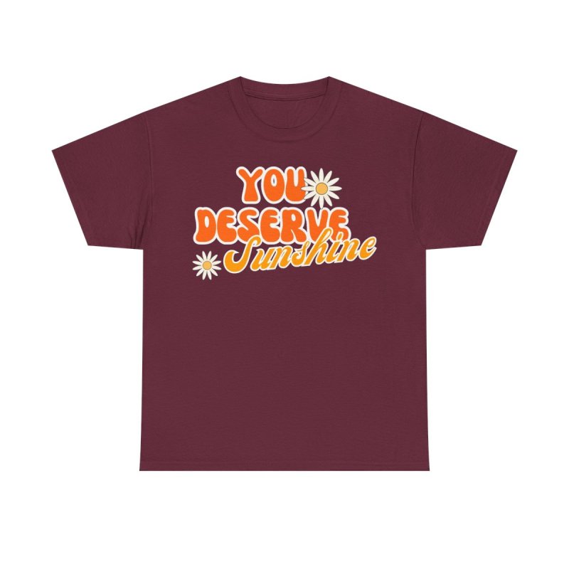 You Deserve Sunshine T-Shirt | Retro 70s Style Positivity Tee | Mental Health Matters Graphic Shirt