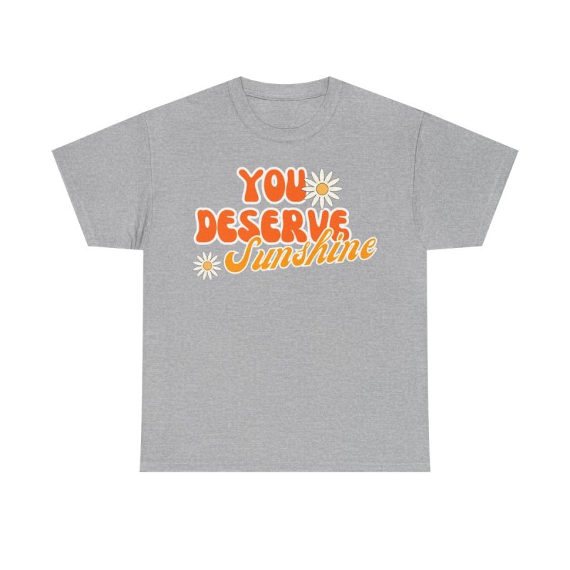 You Deserve Sunshine T-Shirt | Retro 70s Style Positivity Tee | Mental Health Matters Graphic Shirt