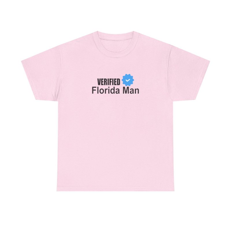 Verified Florida Man T-Shirt | Funny Internet Meme Tee | Social Media Blue Checkmark